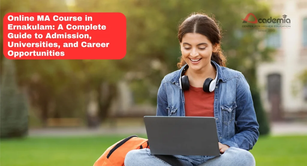 Online MA Course in Ernakulam