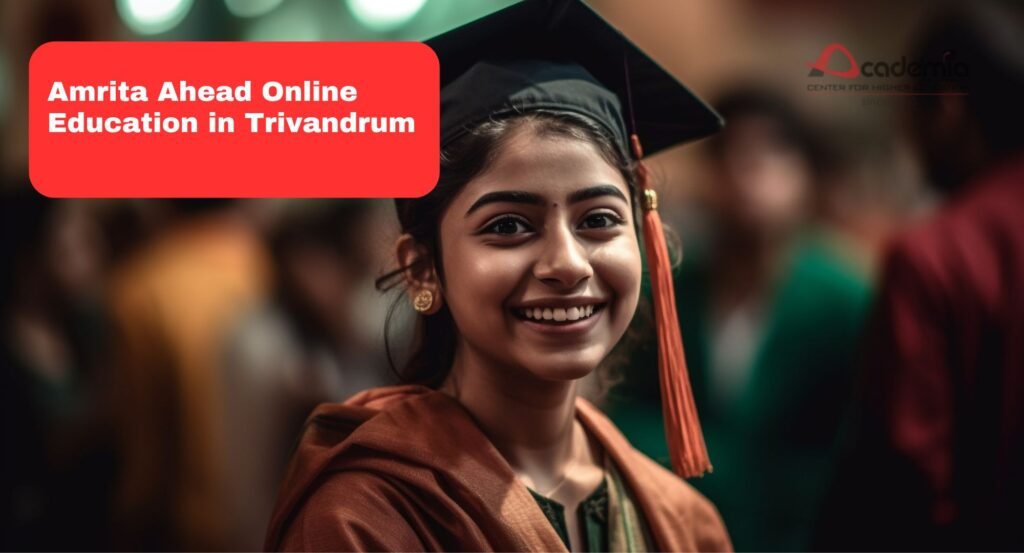 Amrita Ahead Online Education in Trivandrum