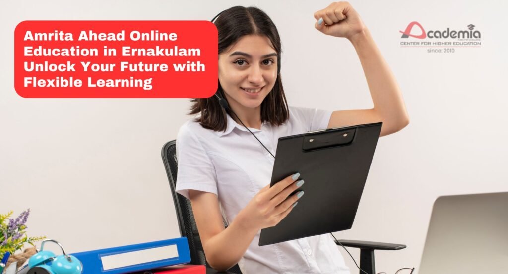 Amrita Ahead Online Education in Ernakulam