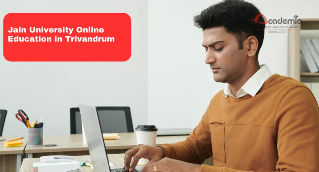 Jain University Online Education in Trivandrum