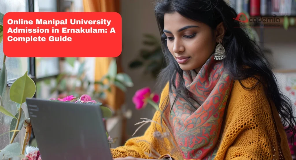 Online Manipal University Admission in Ernakulam