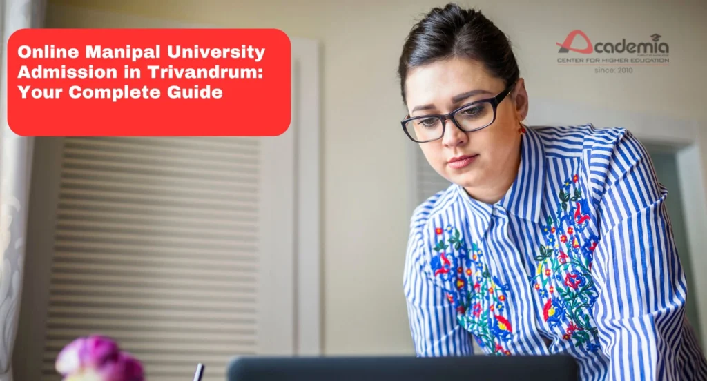 Online Manipal University Admission in Trivandrum