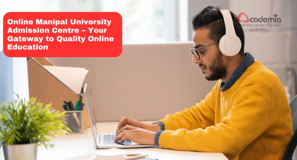 Online Manipal University Admission Centre