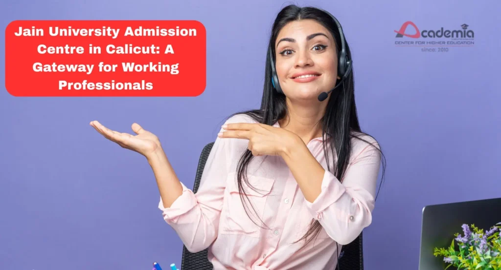 Jain University Admission Centre in Calicut