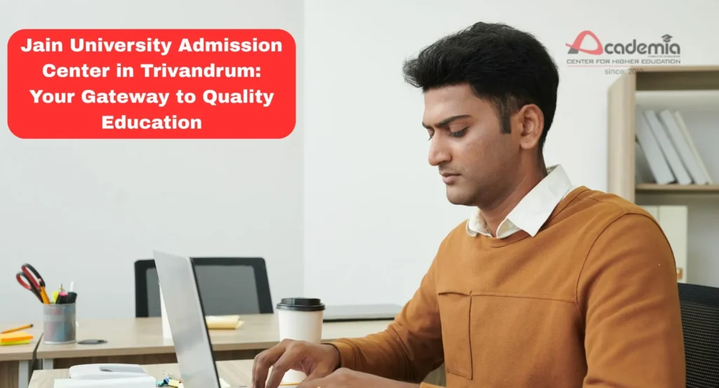 Jain University Admission Center in Trivandrum