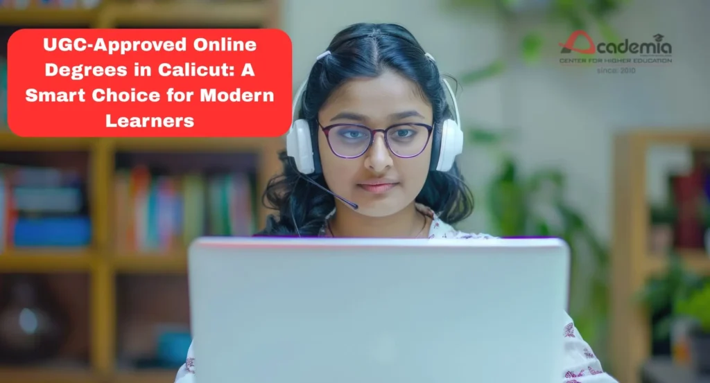 UGC-Approved Online Degrees in Calicut
