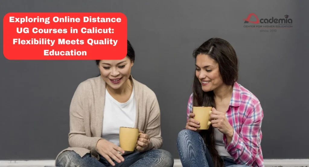 Exploring Online Distance UG Courses in Calicut