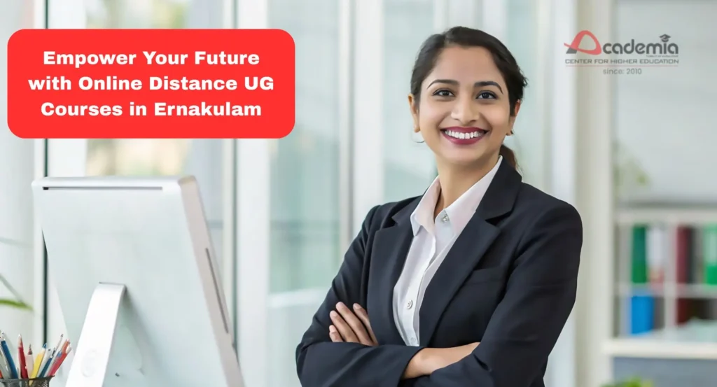 Online Distance UG Courses in Ernakulam